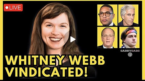 WHITNEY WEBB WARNED US, DON LEMON vs. DOJ, EPSTEIN MALE ACCUSER, BLACKROCK AT DAVOS, UNIPARTY EXIT