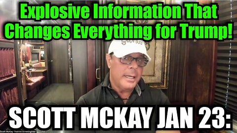 Scott Mckay: Explosive Information That Changes Everything for Trump!