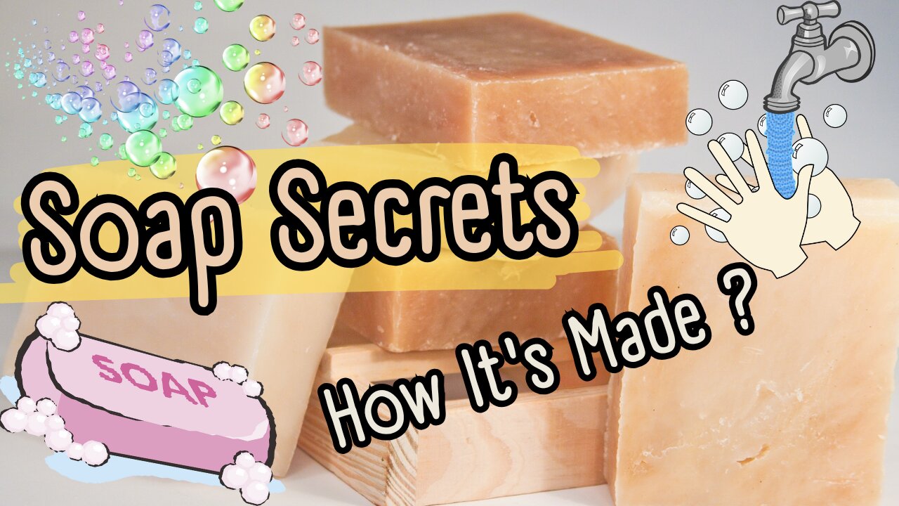 Soap Secrets. How It's Made & Why It Mat???