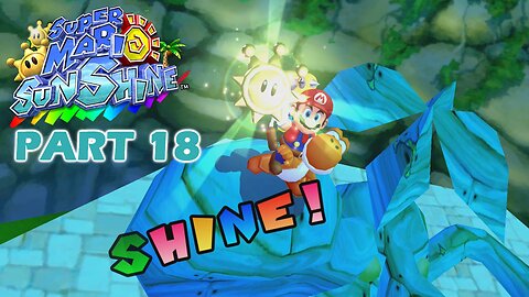 Super Mario Sunshine (Switch) Part 18 ~ I Go Crazy With Some Cleanup, and the Final Total Checks.