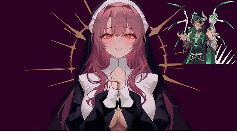 Time to goon and game NunHoly time bois