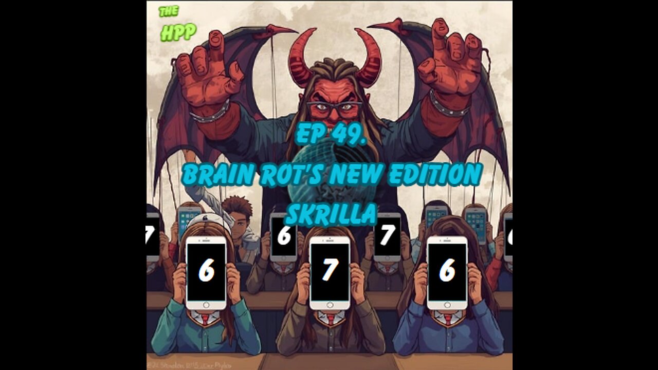 Ep 49 Brain Rot's Newest Addition - Skrilla