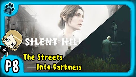 Silent Hill 2 Remake P8 | The Streets Into Darkness