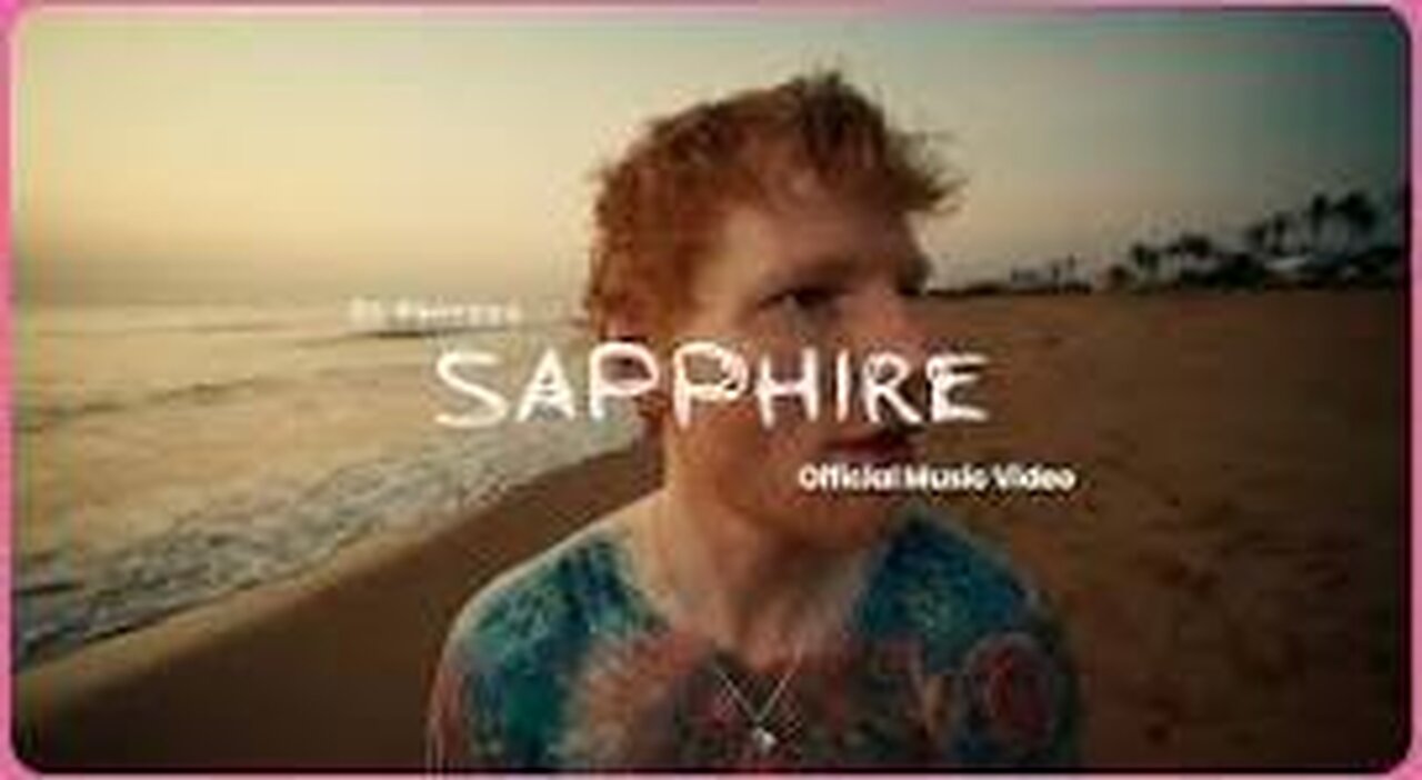 Sapphire – Ed Sheeran x Arijit Singh | Official Music Video