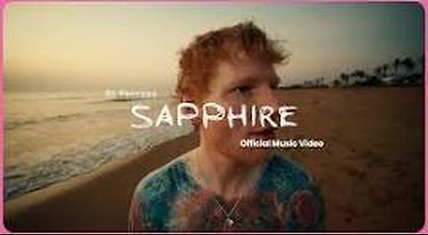 Sapphire – Ed Sheeran x Arijit Singh | Official Music Video