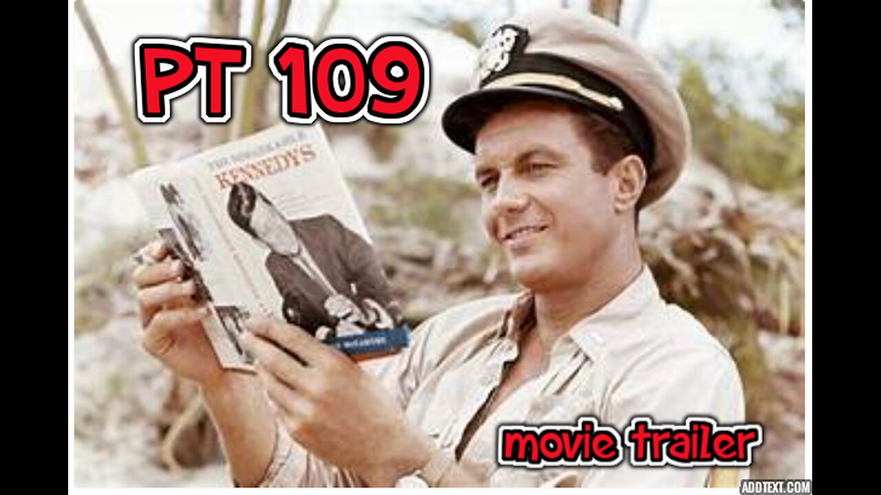 PT 109 (1963) Cliff Robertson as JFK movie trailer