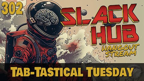 Slack Hub 302: Tab-Tastical Tuesday