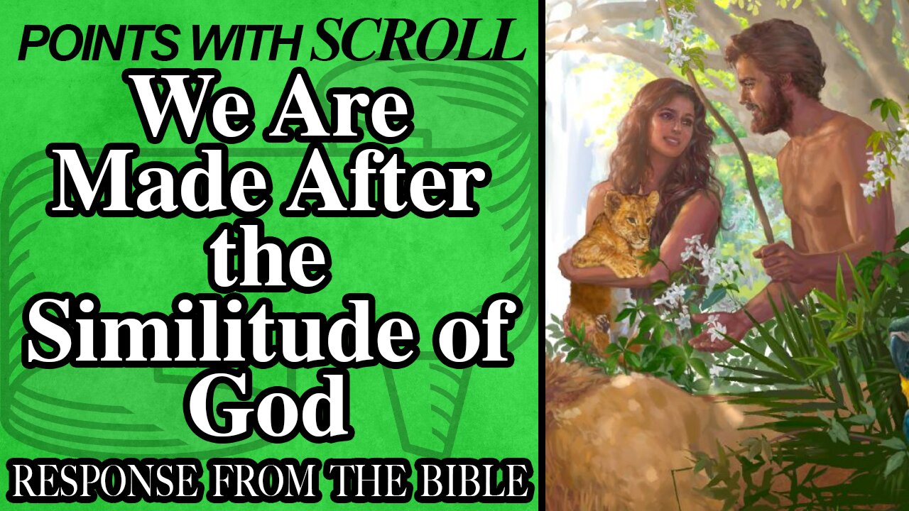 SCROLL - We Are Made After the Similitude of God