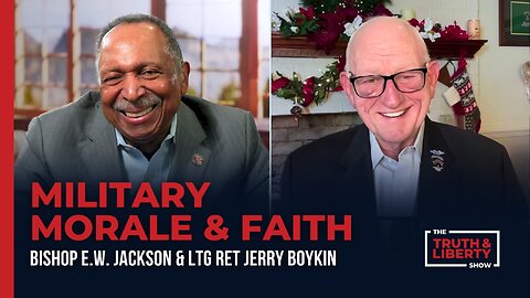 Military Morale and Faith with LTG RET Jerry Boykin on The Truth & Liberty Show