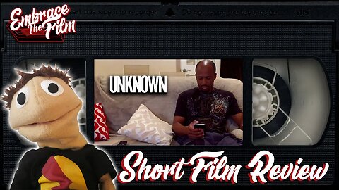 Unknown - Short Film Review