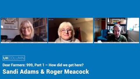 Dear Farmers: 999, Part 1 – How did we get here? – with Roger Meacock and Sandi Adams