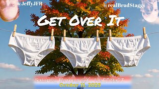 Get Over It! - Saturday Morning Live! w/ Jeff Fisher & Brad Staggs 101125