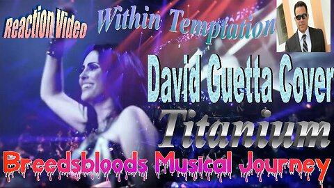 Within Temptation – Titanium (David Guetta Cover) Breedsbloods Musical Journey