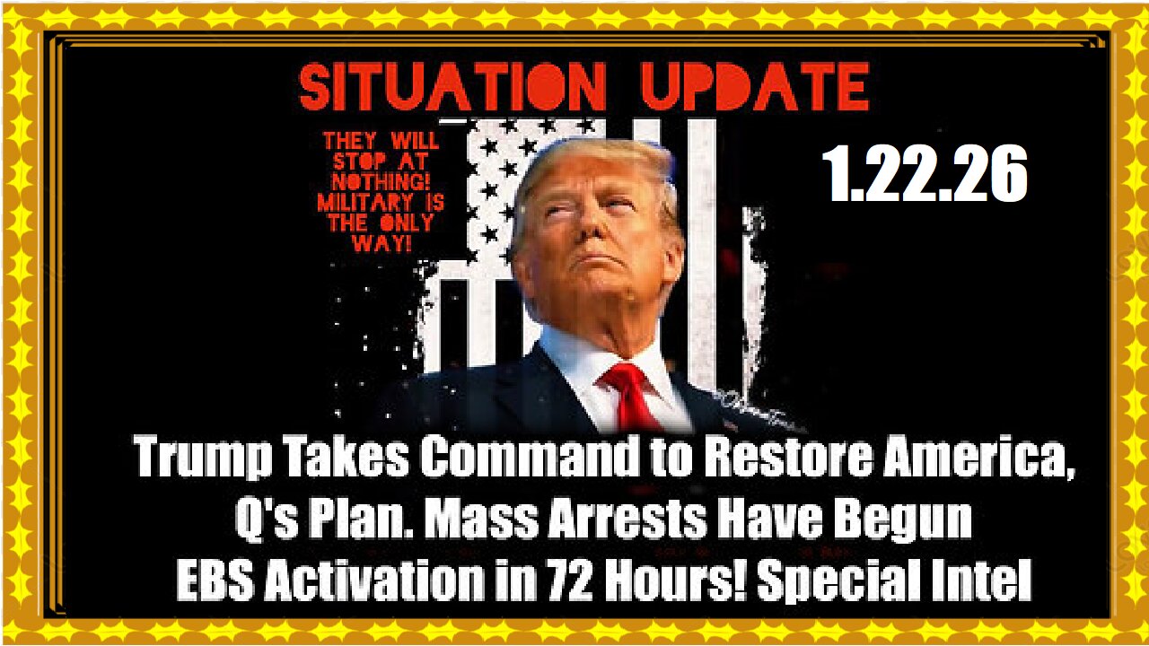 SITUATION UPDATE FEATURING RESTORED REPUBLIC 1.22.26