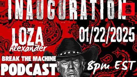 BREAK THE MACHINE Podcast Episode - 30: 01/22/2025 - Special Guest: Loza Alexander