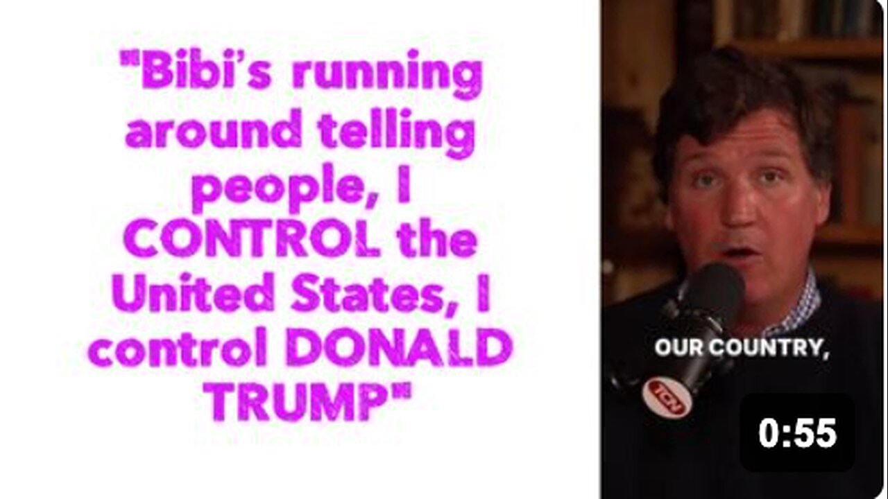 "Bibi’s running around telling people, I CONTROL the United States, I control DONALD TRUMP"