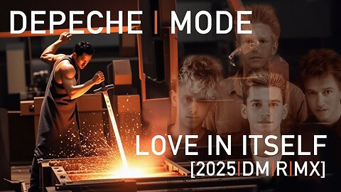 Depeche Mode - Love In Itself [2025 ANYMA:LUCENTE:GLADIATION DM|R|MX]