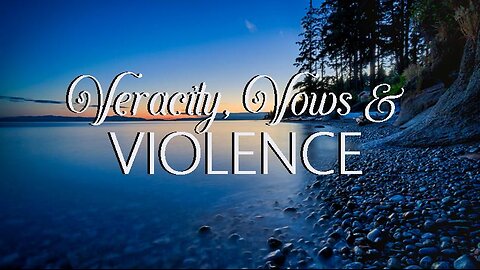 +32 VERACITY, VOWS & VIOLENCE, Ecclesiastes 5:1-8