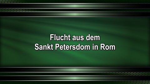 Flucht aus dem Sankt Petersdom in Rom