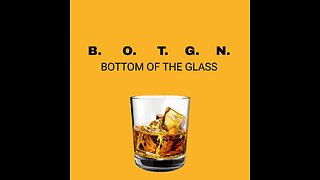 Bottom Of The Glass Show