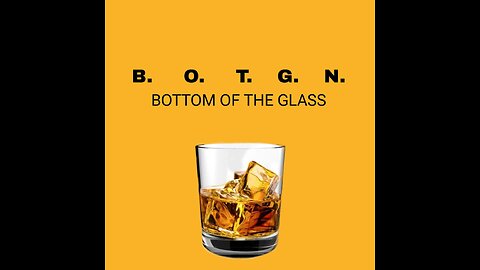Bottom Of The Glass Show