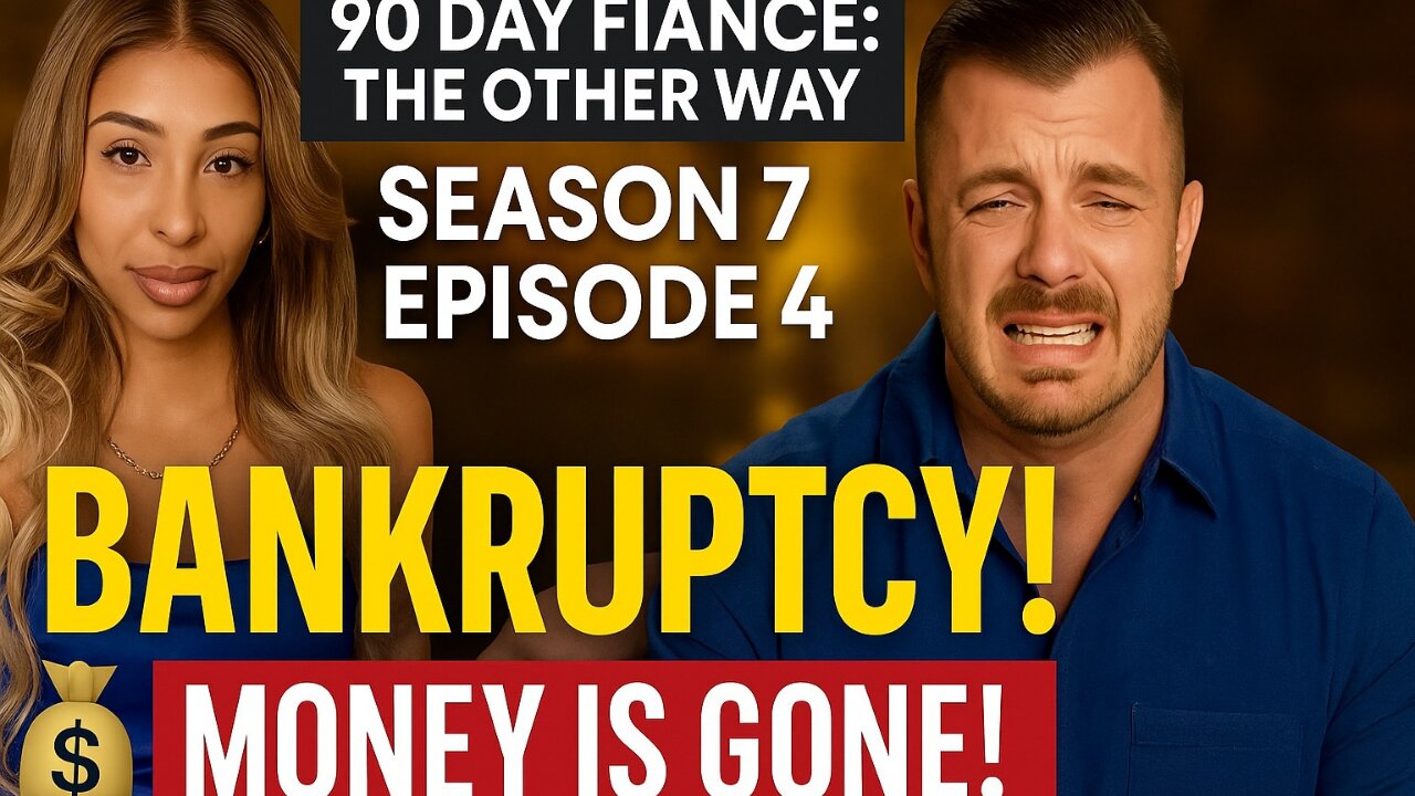 Bankruptcy, Money Trouble & Explosive Drama! | 90 Day Fiancé: The Other Way Season 7 Episode 4