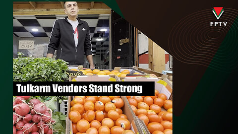 Tulkarm Vendors Stand Strong