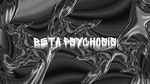 Beta Psychosis - 14hz Binaural Beats