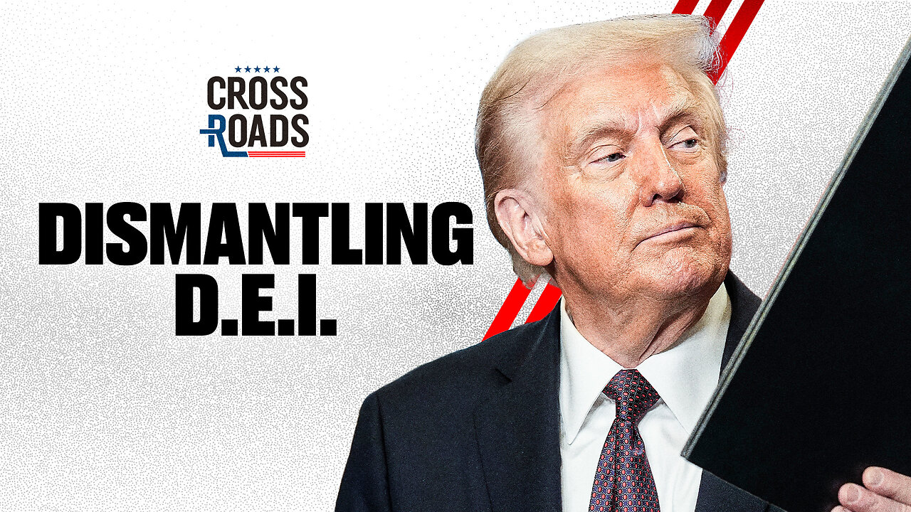 Trump Moves to Purge DEI From the Federal Government | Trailer | Crossroads