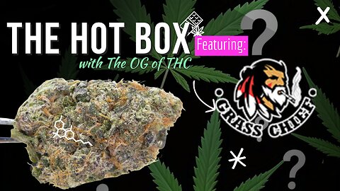 GRASS CHIEF RE-UP UNBOX 💨 | THE HOT BOX 🔥📦