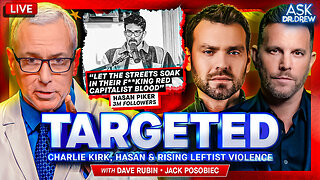 Targeted: Political Violence Began Long Before Charlie Kirk's Assassination – Leftist Influencers Like Hasan Piker Are Making It Worse w/ Dave Rubin & Jack Posobiec – Ask Dr. Drew