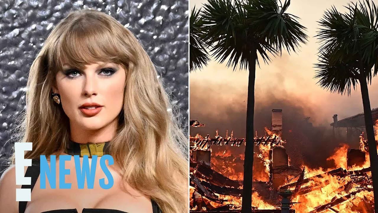 Taylor Swift SPEAKS OUT About “Heartbreaking” L.A. Fires | E! News