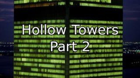 9/11 Hollow Towers - Part 2 Cryptic Gate NEW VERSION