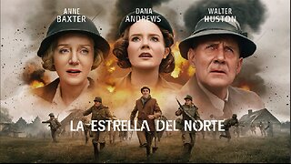 LA ESTRELLA DEL NORTE (1943) Anne Baxter, Dana Andrews y Walter Huston | Coloraedo