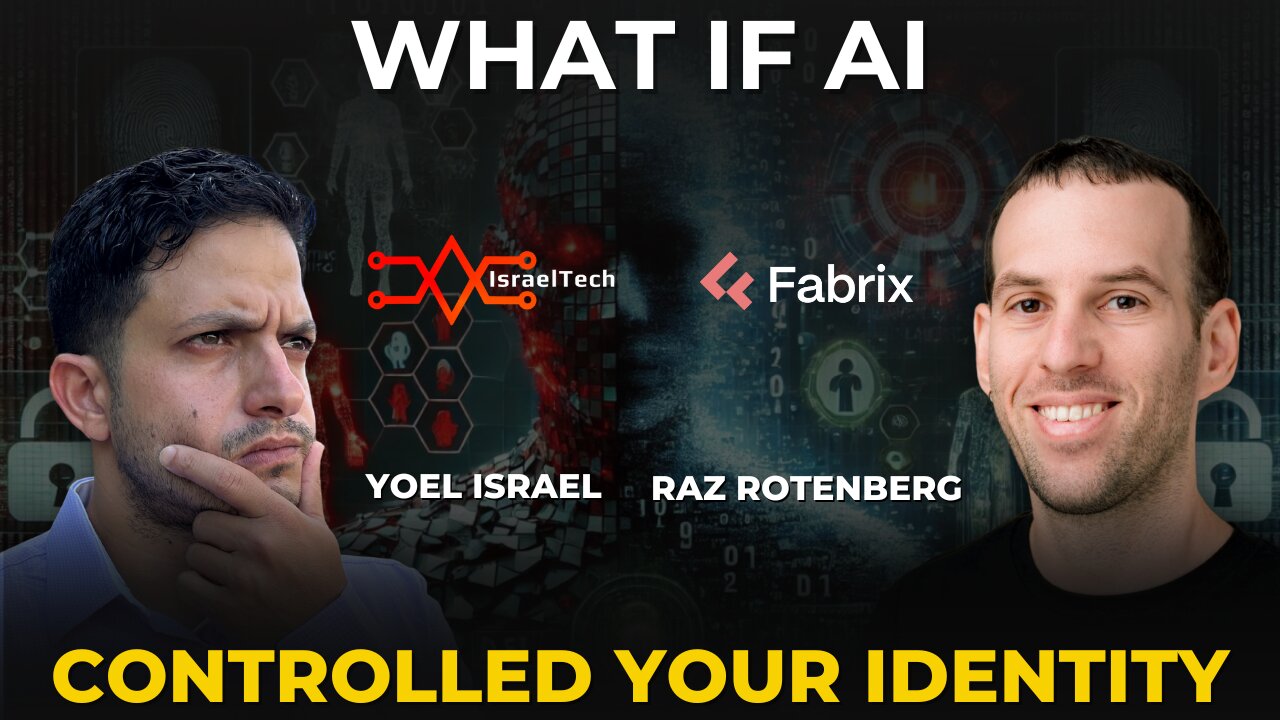 Why the Next Cybersecurity Revolution Starts with Identity ft. Fabrix CEO Raz Rotenberg