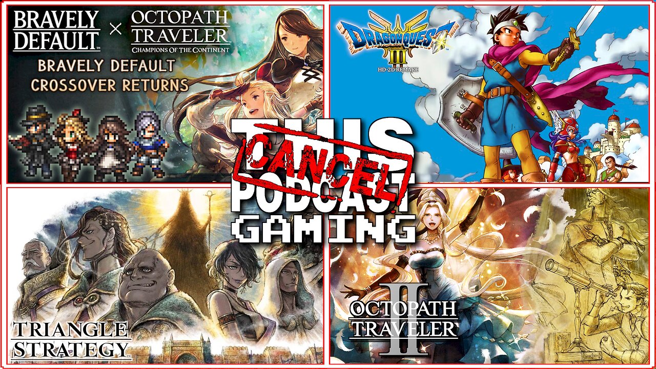 HD-2D OVERDOSE: Octopath Traveler II, Octopath: CoTC, Triangle Strategy & Dragon Quest III Remake!