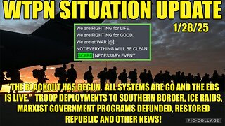 WTPN SIT/UP Blackout has begun. All systems go. Troop deployments, arrests, ICE raids & more.