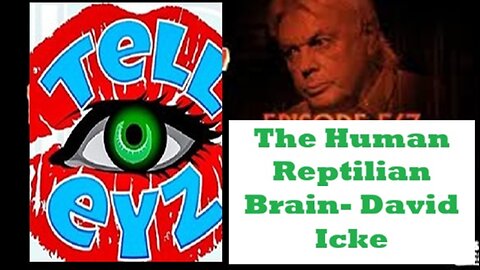 The Human Reptilian Brain- David Icke