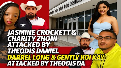 Jasmine Crockett & Charity Zhoni Attacked By Theodis Daniel | Darrel Long & Gently Koi Kay Reacts