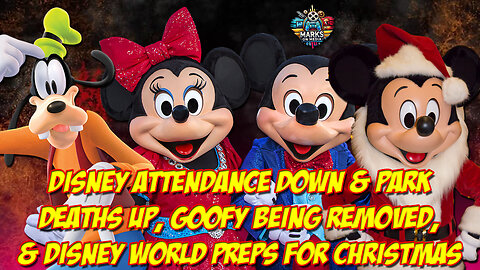 Disney Attendance Down & Park Deaths Up, Goofy Being Removed, & Disney World Preps for Christmas