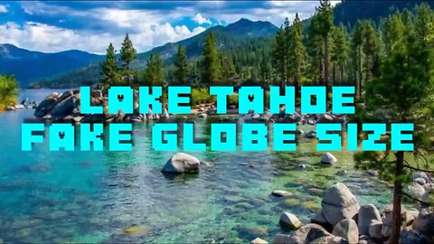 Lake Tahoe Fake Globe Size