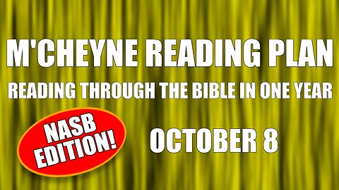 Day 281 - October 8 - Bible in a Year - NASB Edition