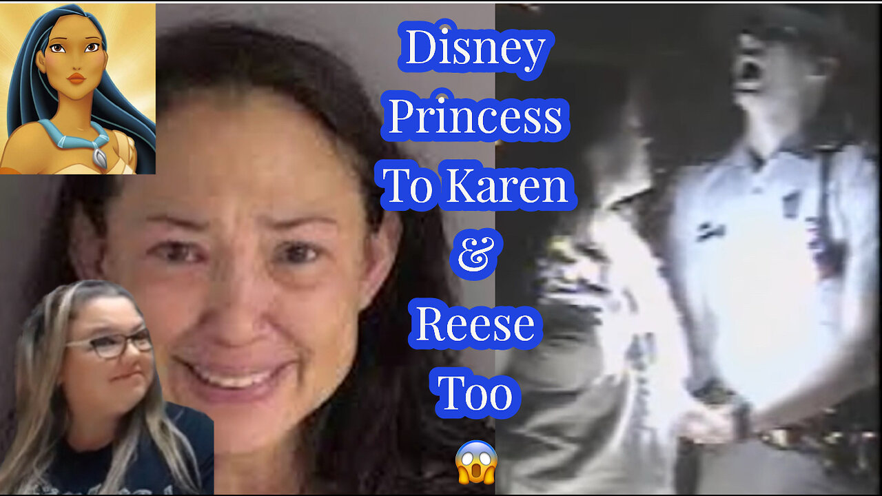 Disney Princess Turns Karen & Reese Too / BodyCam