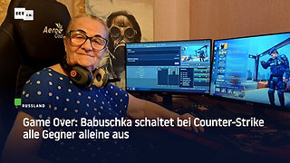 Game Over: Babuschka schaltet bei Counter-Strike alle Gegner alleine aus