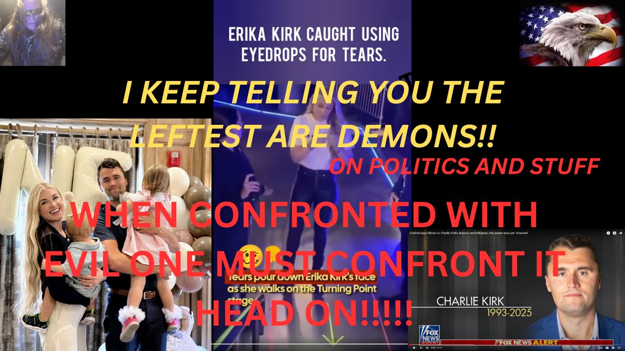 THE LEFT ARE DEMONS; THEY KEEP ATTACKING ERICA KIRK AND HER CHILDREEN.