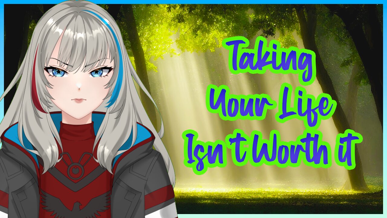 Taking Your Life Isn't Worth It