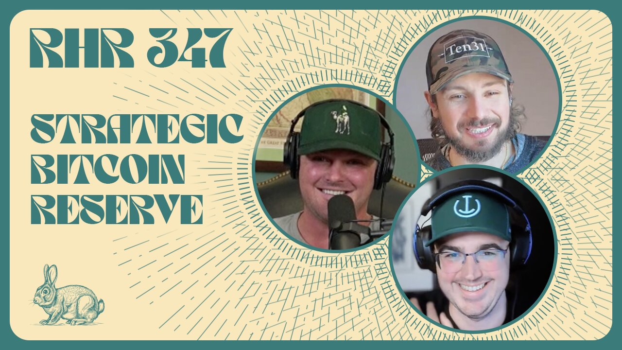 STRATEGIC BITCOIN RESERVE | RABBIT HOLE RECAP #347