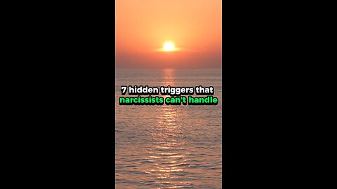 7 hidden triggersthar narcissistic can't ignore