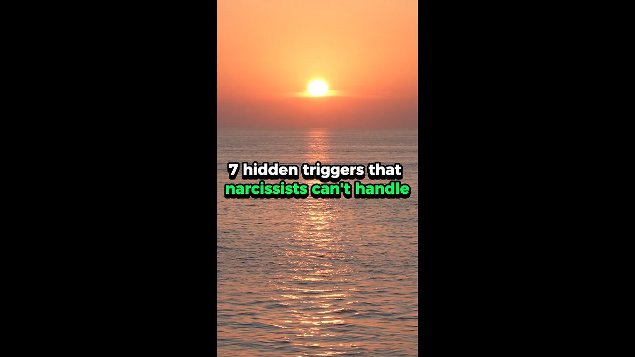 7 hidden triggersthar narcissistic can't ignore