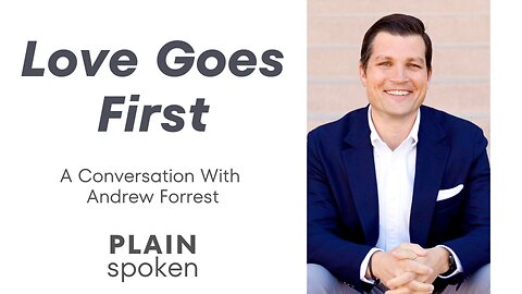 Love Goes First - A Conversation with Andrew Forrest